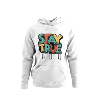 STAY TRUE