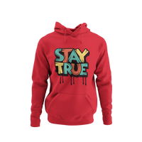 STAY TRUE
