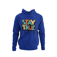 STAY TRUE